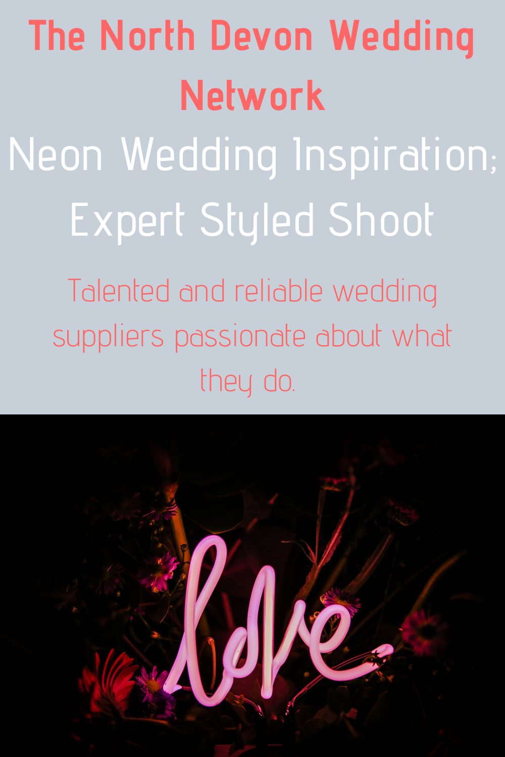 Neon Wedding inspiration; expert styled shoot